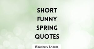Short funny spring quotes