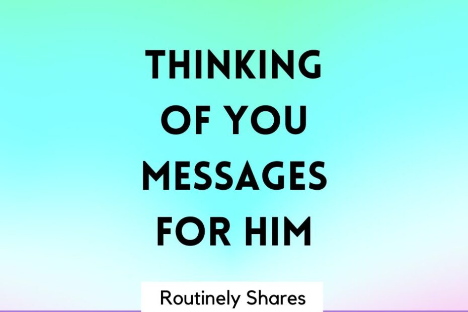 Short thinking of you messages for him