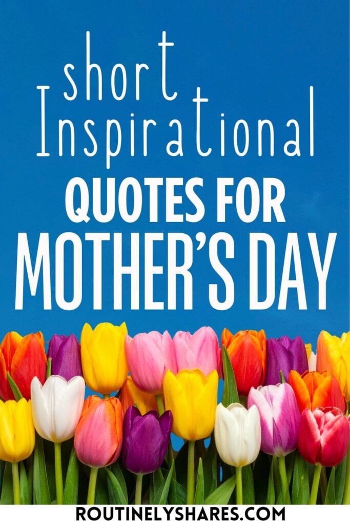 Short Happy Mother's Day Quotes