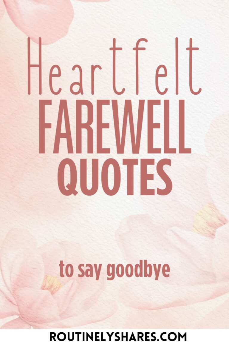 100 Short Heartfelt Farewell Quotes to Say Goodbye - Routinely Shares