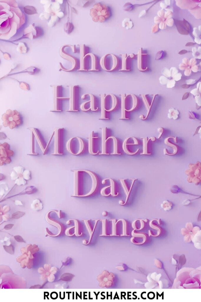 short Mother's Day sayings