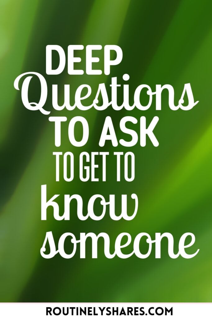 Deep Questions to Ask for Meaningful conversations