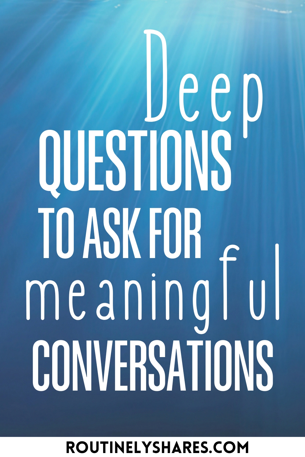 Deep Questions to Ask to Kickstart Meaningful Conversations - Routinely ...