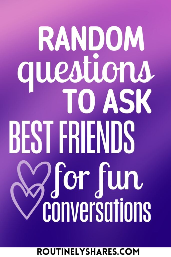 questions to ask best friends
