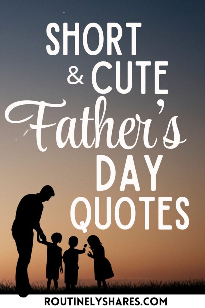 Short Happy Father's Day Quotes