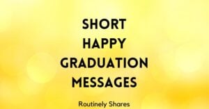 Short happy Graduation Messages