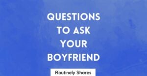 questions to ask your boyfriend