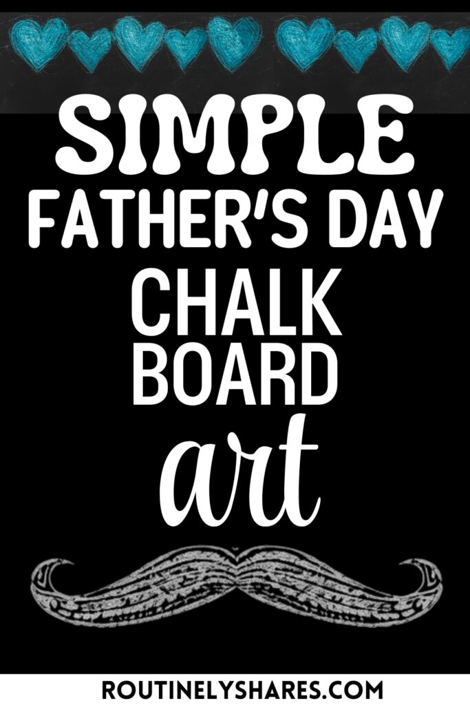 Easy Father's Day Chalkboard Art ideas
