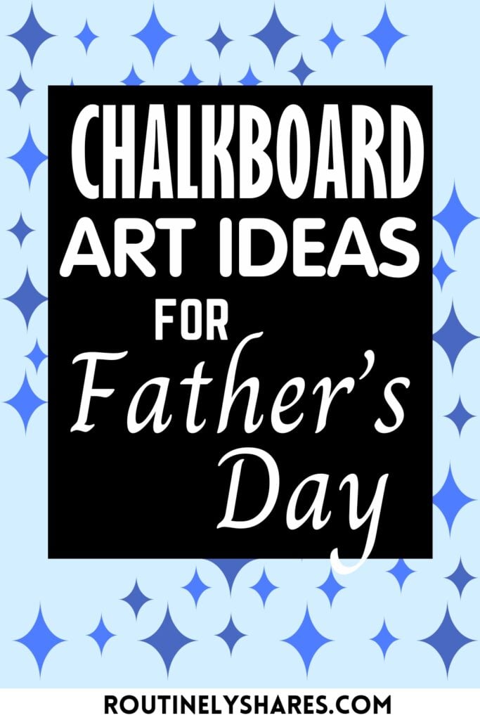Easy Father's Day Chalkboard Art ideas