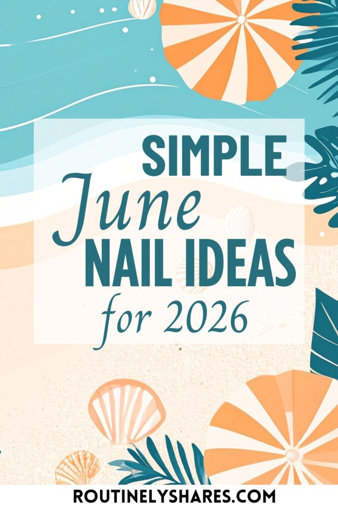 June Nail ideas and inspiration for 2026