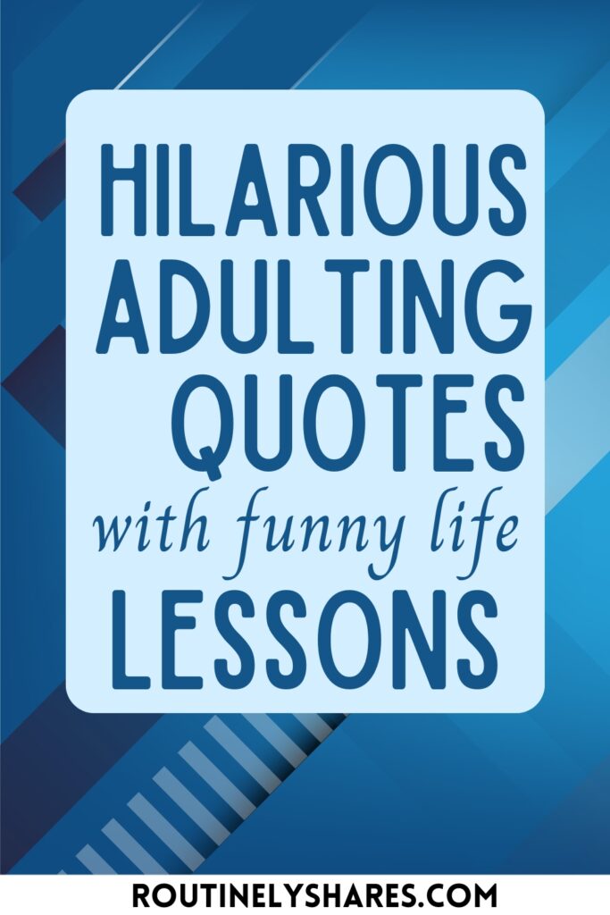 Funny adulting quotes