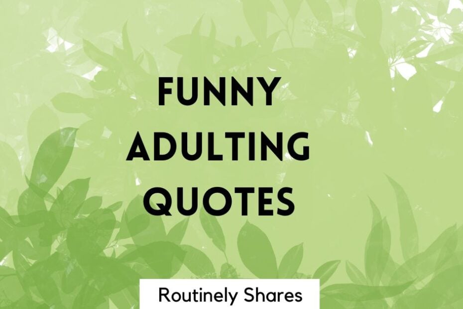 Funny adulting quotes
