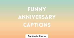Funny anniversary captions for Instagram