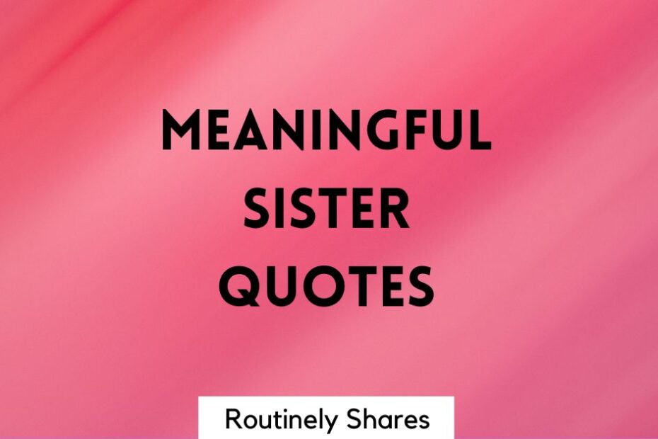 Meaningful sister quotes