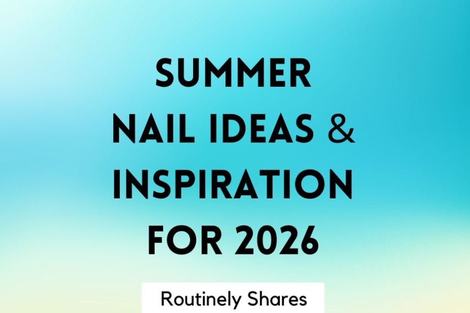 Summer nail ideas and inspiration for 2026