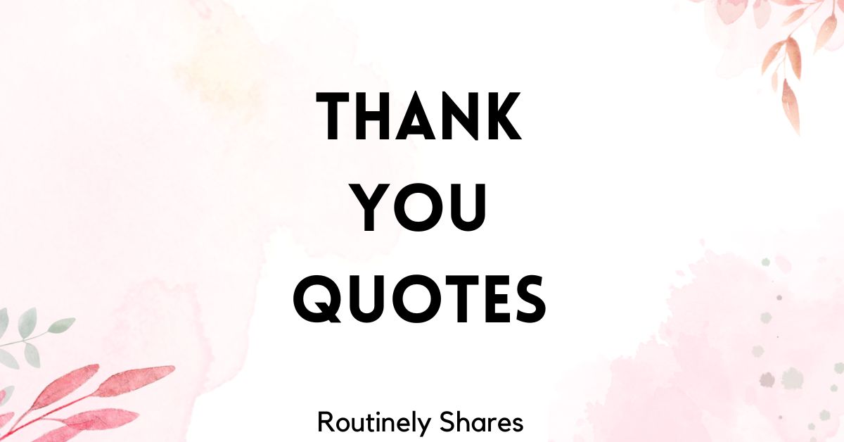 Thank You Quotes and Sayings to Share Your Gratitude and Appreciation ...