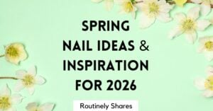 spring nail ideas and inspiration for 2026