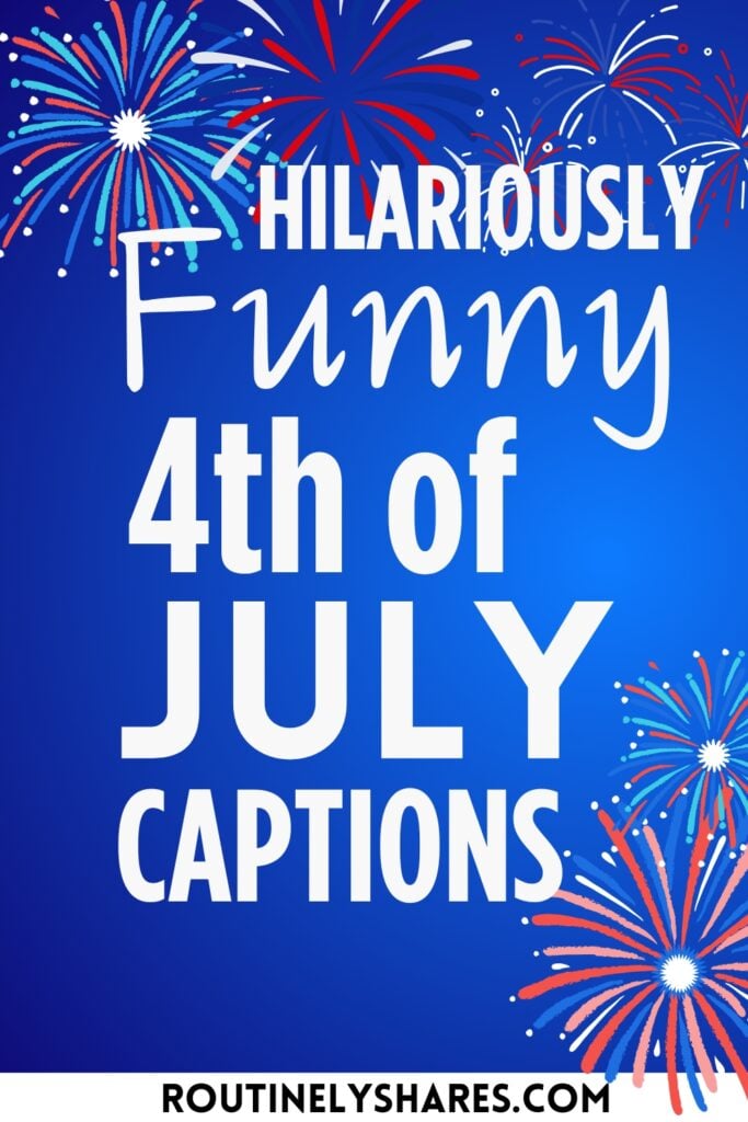 Funny 4th of July captions for Instagram