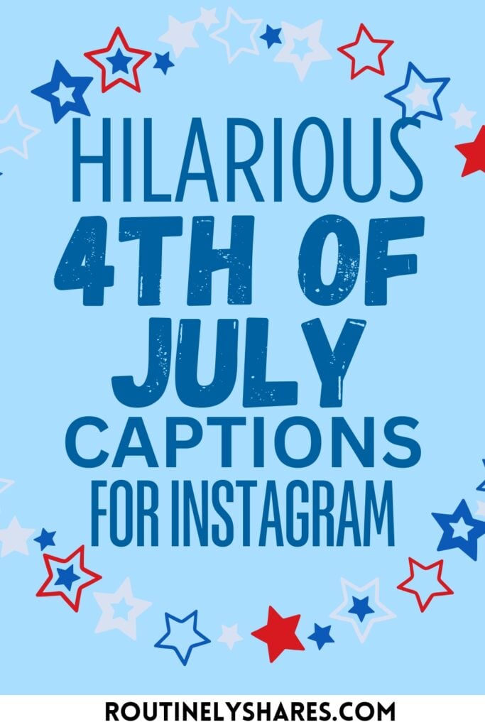Funny 4th of July captions for Instagram