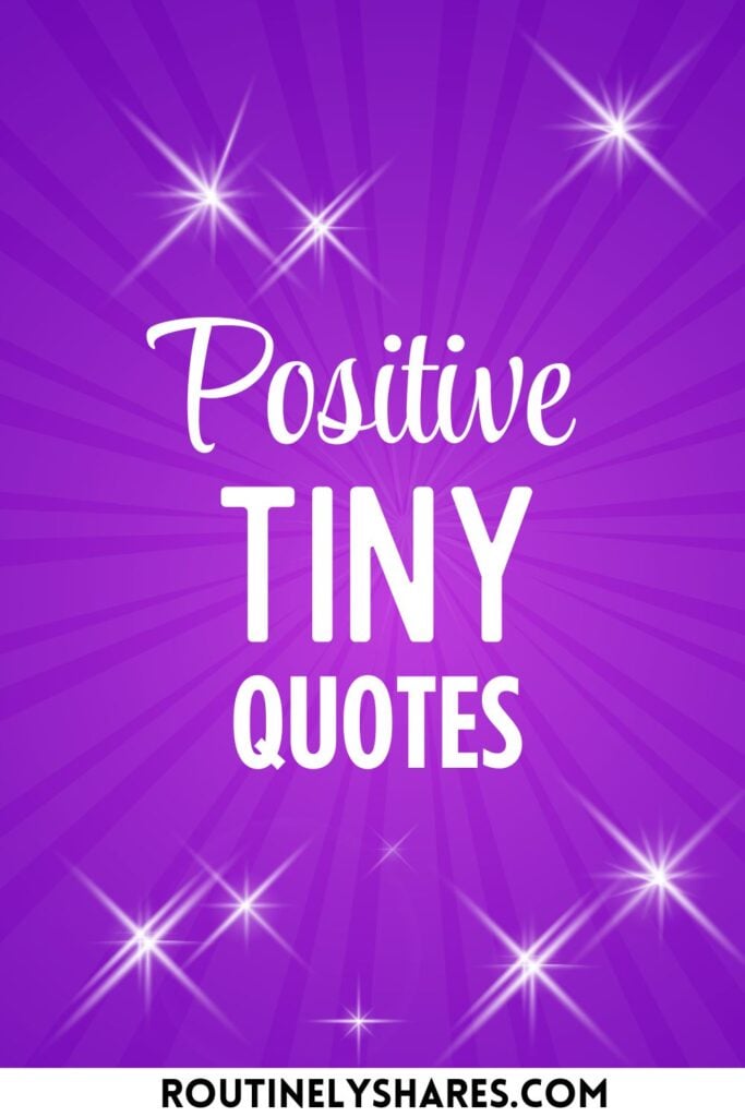 tiny quotes