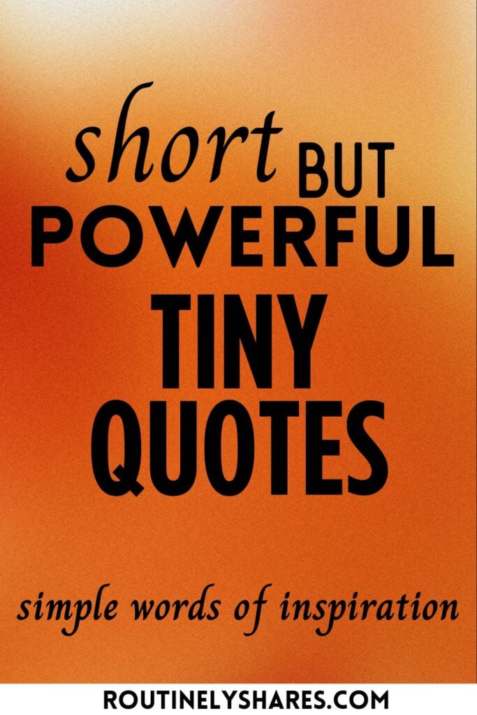 tiny quotes