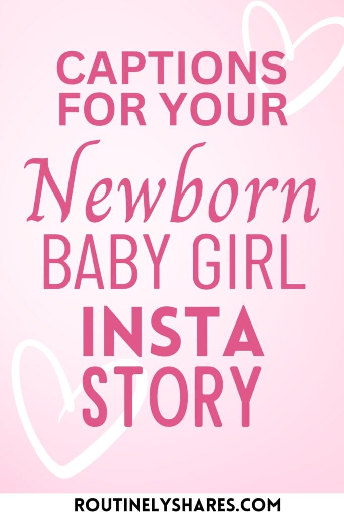 Cute and short Newborn baby girl captions for Instagram