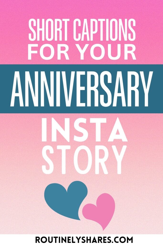 Short happy anniversary captions for Instagram