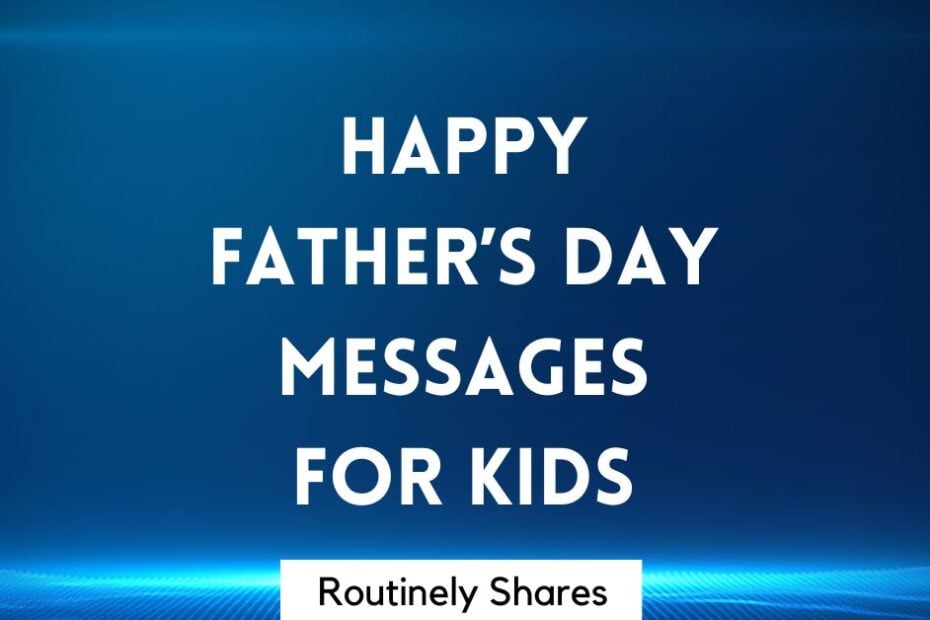 Happy Father's Day Messages for Kids