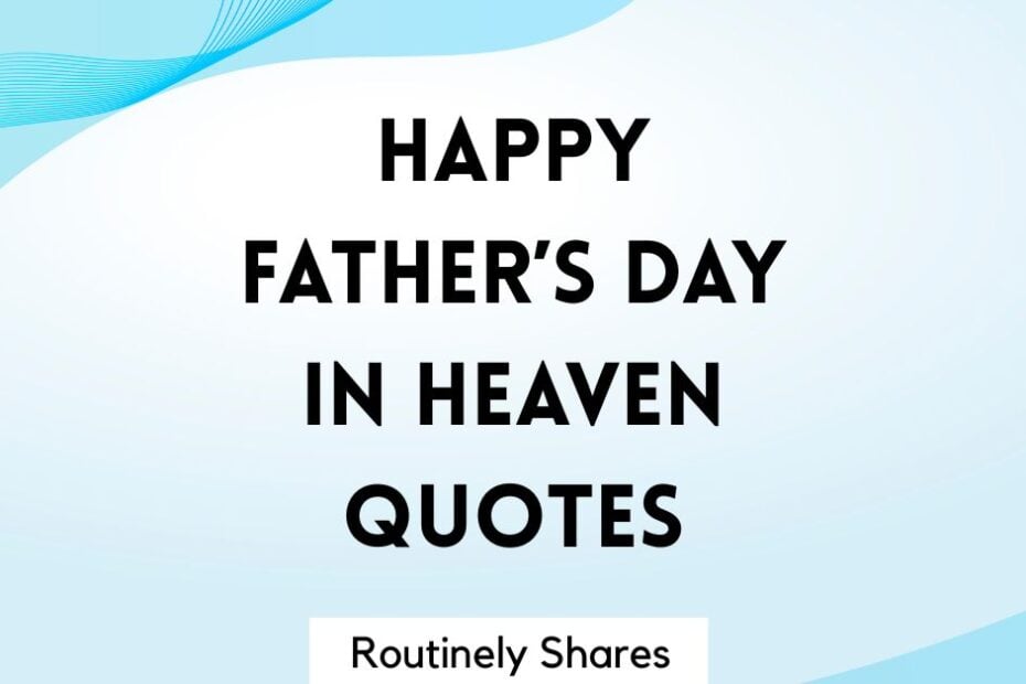 Happy Father's Day in Heaven Quotes and Messages