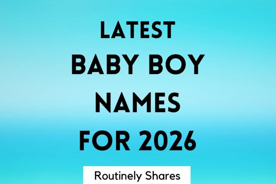 latest baby boy names trending in 2026