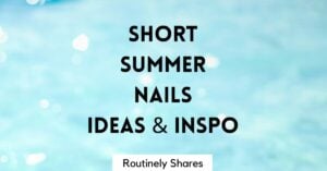 Short summer nails inspo and design ideas