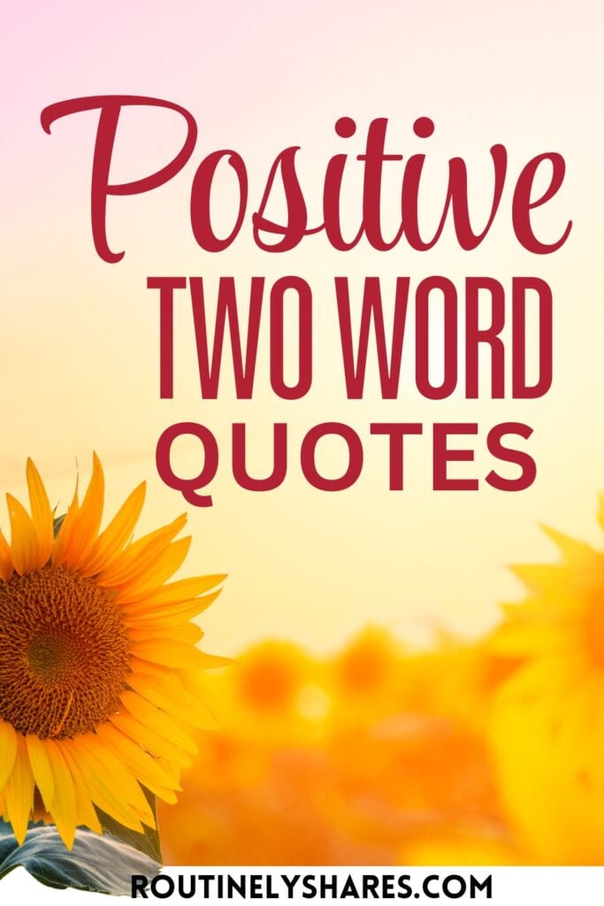 Positive Two Word Quotes