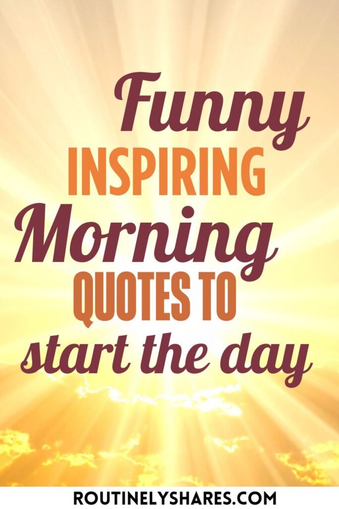 Funny inspirational morning quotes and sayings
