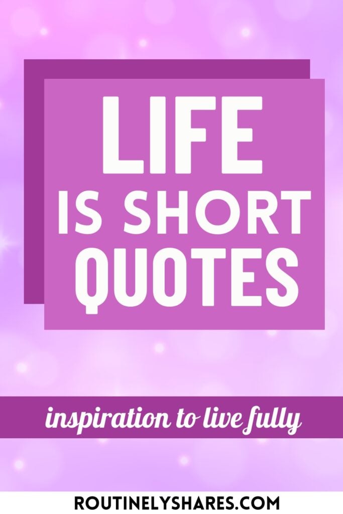 Life is short quotes