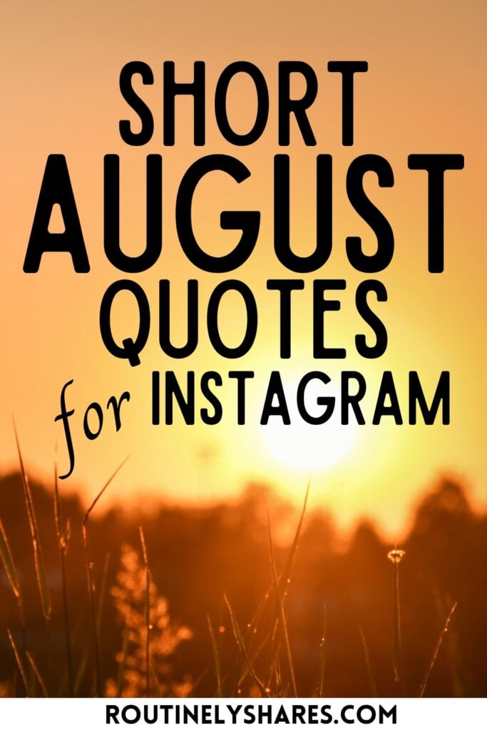 Short August quotes