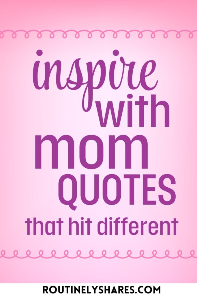 Inspirational mom quotes