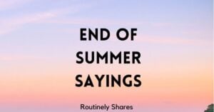 End of Summer Sayings