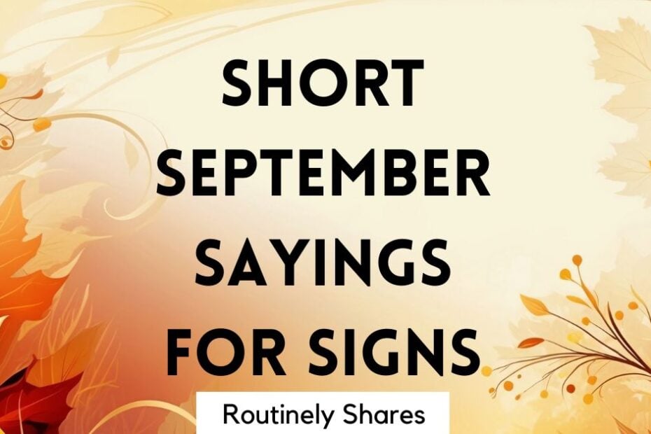 short September Sayings for Signs