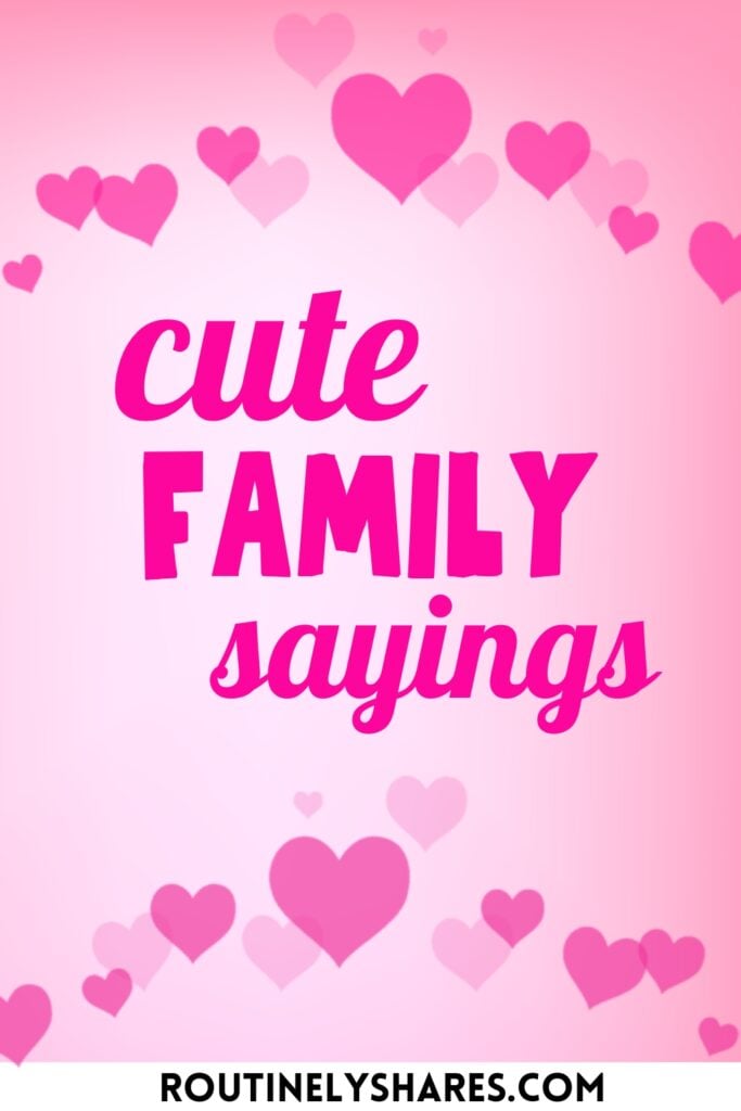 Cute short family sayings for signs