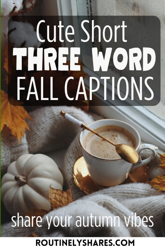 Three word fall captions and quotes