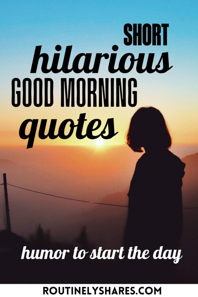 Hilarious Good Morning Quotes