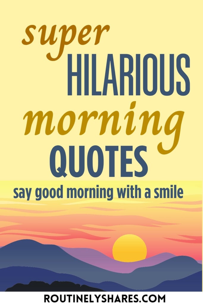 Hilarious Good Morning Quotes