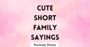 Cute short family sayings for signs