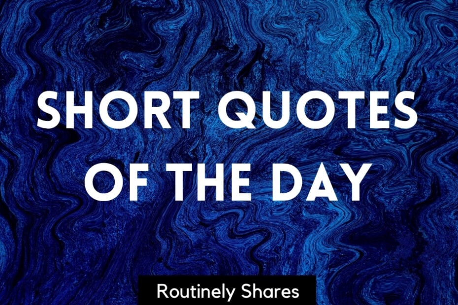 Short Quotes of the Day