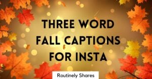 Three word fall captions and quotes for Instagram