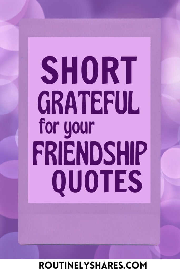 short thankful for friends quotes