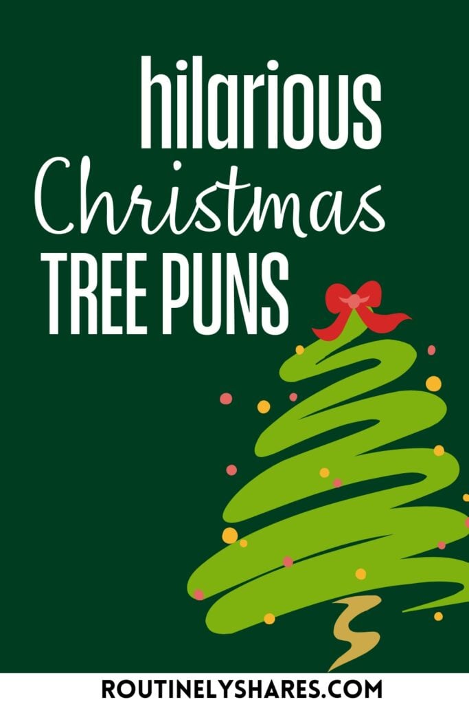 Funny Christmas tree puns for captions