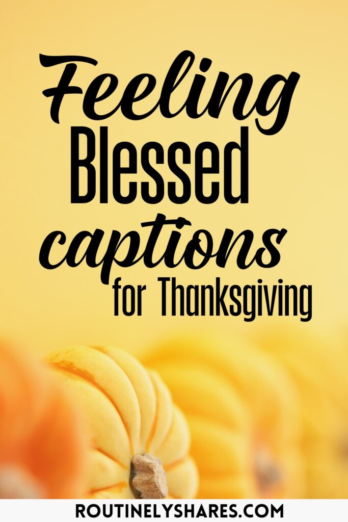 feeling blessed captions