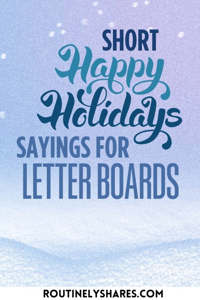 Short Happy Holidays Letter Board Quotes and Sayings