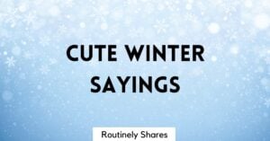 Cute winter sayings